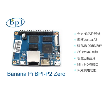 Banana Pi BPI-P2 Zero Allwinner H3 Четырехъядерный процессор Cortex-A7 512M DDR3 8G eMMC с поддержкой PoE Run OS Android Linux Одноплатный компьютер
