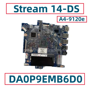 Для Материнской платы ноутбука HP Stream 14-DS с процессором AMD A4-9120e DA0P9EMB6D0 L63884-001 L63884-501 L63884-601